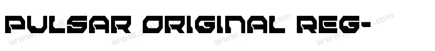 Pulsar Original Reg字体转换 Pulsar Original Reg字体转换